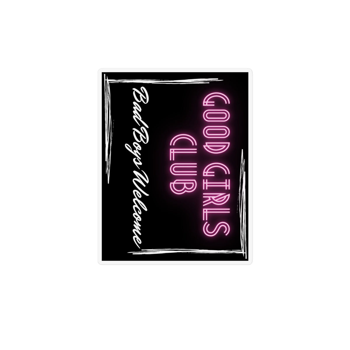 Good Girls Club Neon Magnet — "Bad Boys Welcome" Custom Shape Refrigerator Magnet