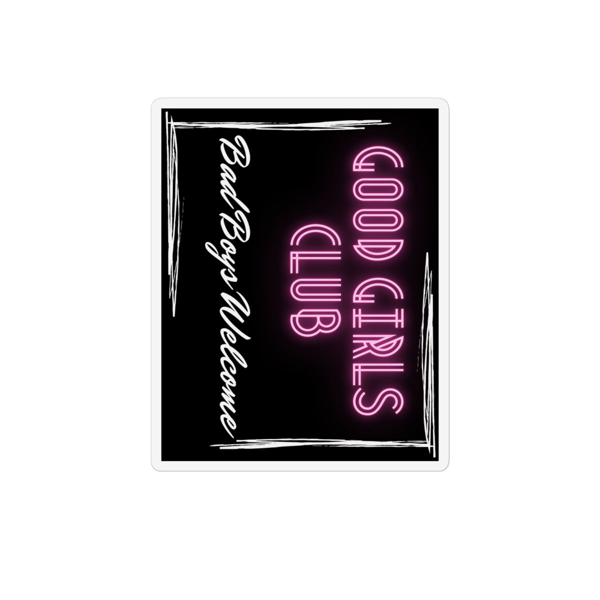Good Girls Club Neon Magnet — "Bad Boys Welcome" Custom Shape Refrigerator Magnet