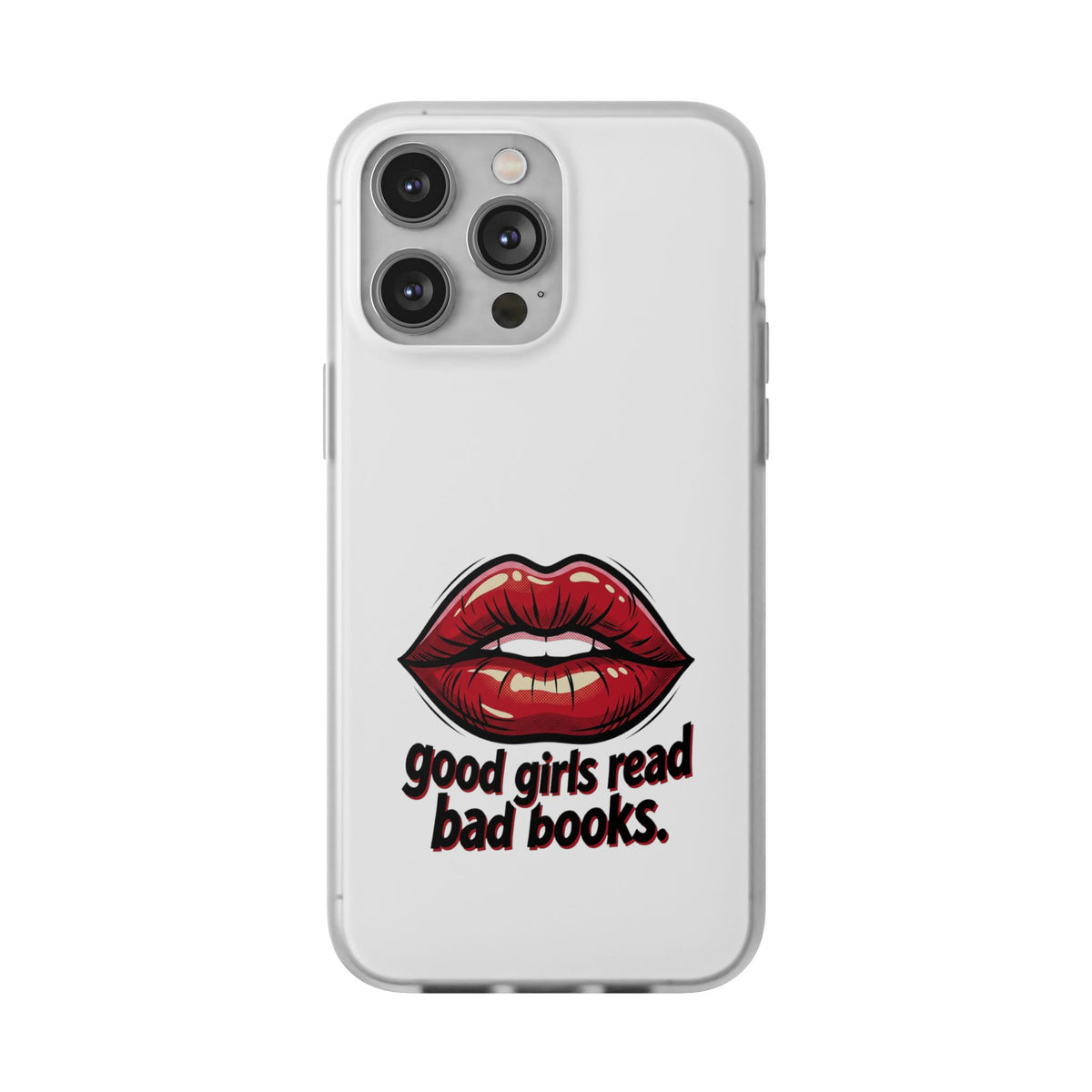 Phone Case — 'Good Girls Read Bad Books' Red Lips Slim Flexi Case