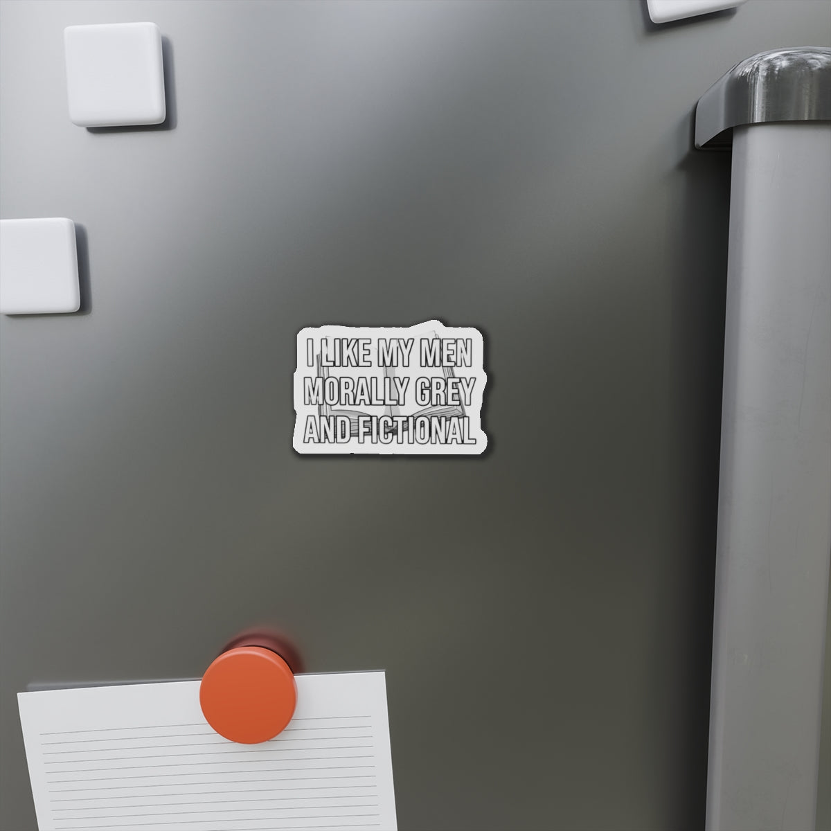 Die-Cut Magnet — "I Like My Men Morally Grey and Fictional" Booklover Quote