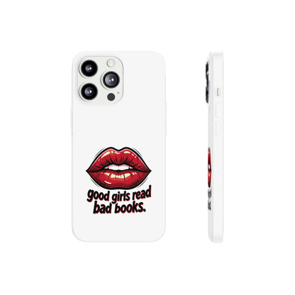 Phone Case — 'Good Girls Read Bad Books' Red Lips Slim Flexi Case