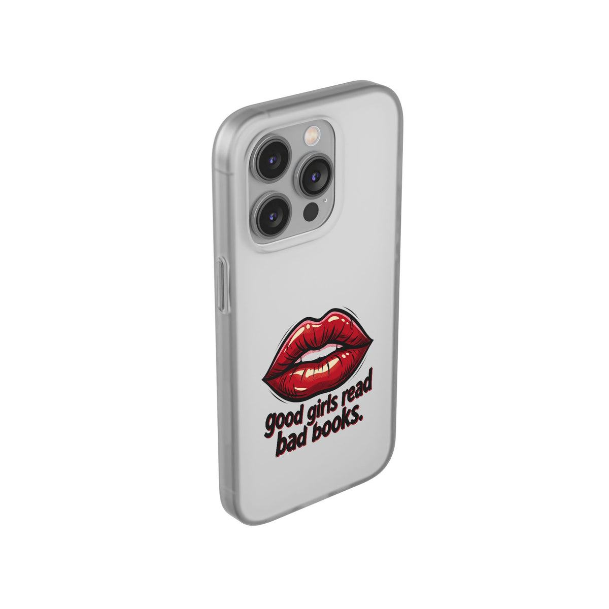 Phone Case — 'Good Girls Read Bad Books' Red Lips Slim Flexi Case