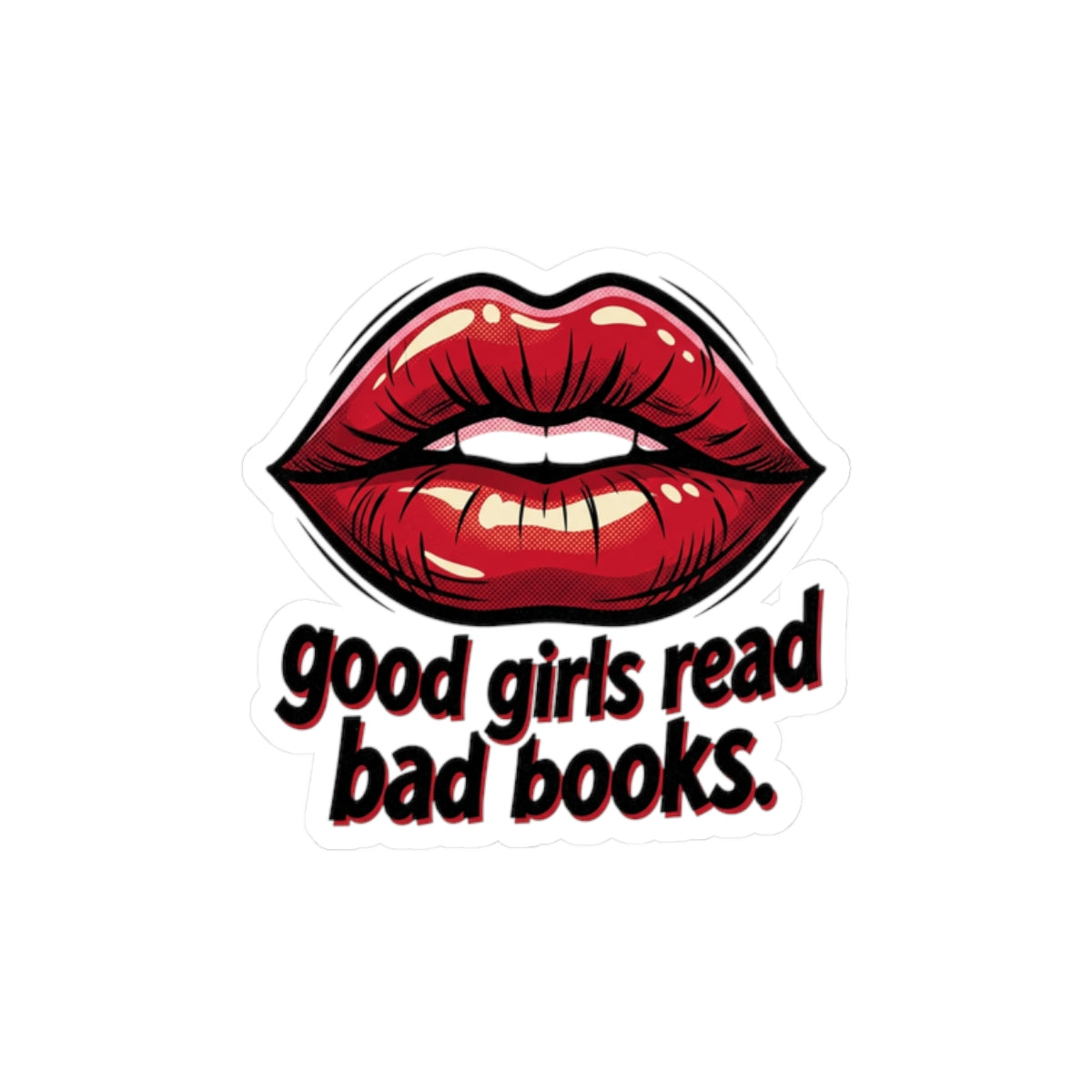 Kiss-Cut Sticker — "good girls read bad books" Red Lip Literary Decal