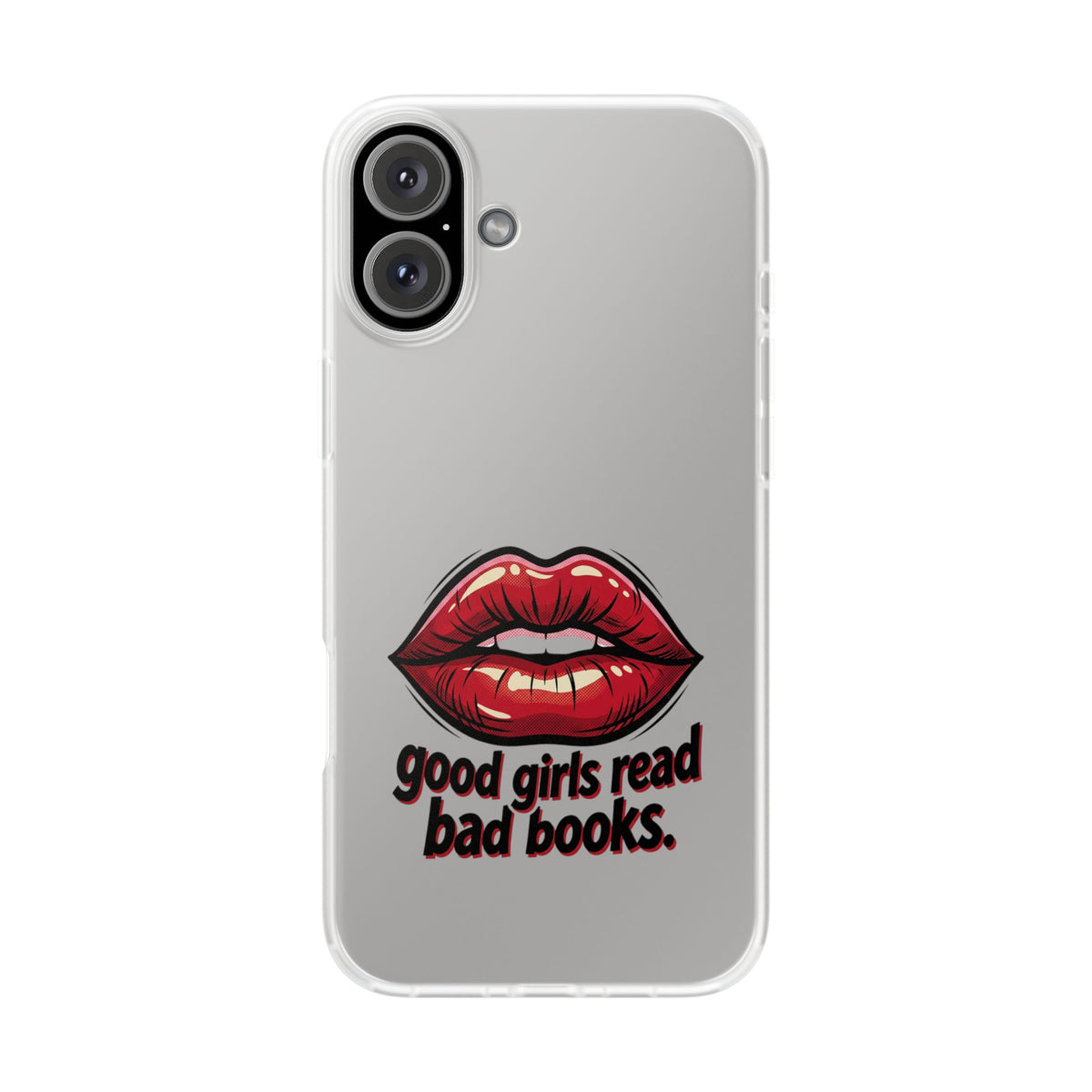 Phone Case — 'Good Girls Read Bad Books' Red Lips Slim Flexi Case