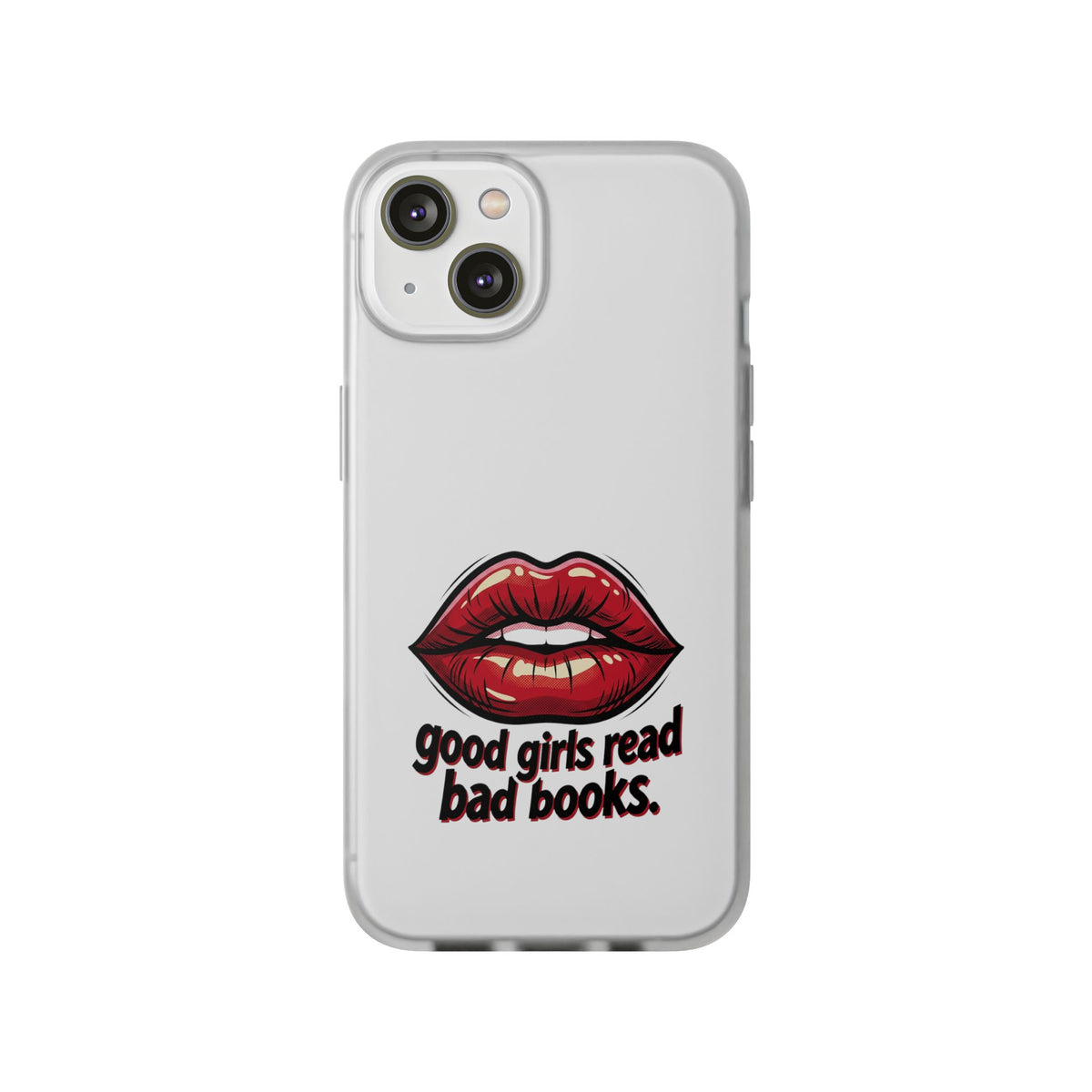 Phone Case — 'Good Girls Read Bad Books' Red Lips Slim Flexi Case