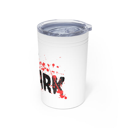 11oz Insulated Tumbler — “If Romance Won’t Make It, Make It Dark” Red Splatter Design