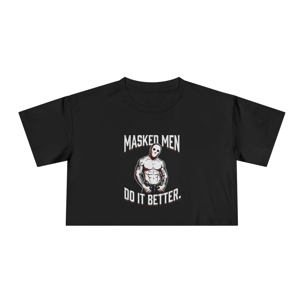 Masked Men Do It Better Crop Tee – Women's Horror Masked Fighter Graphic Top