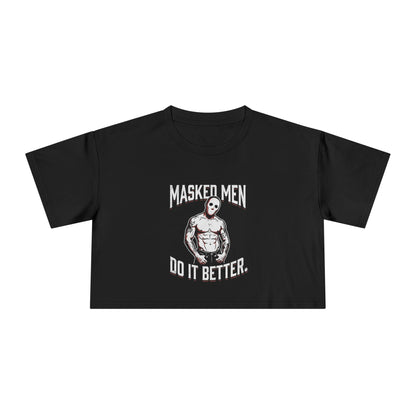 Masked Men Do It Better Crop Tee – Women's Horror Masked Fighter Graphic Top