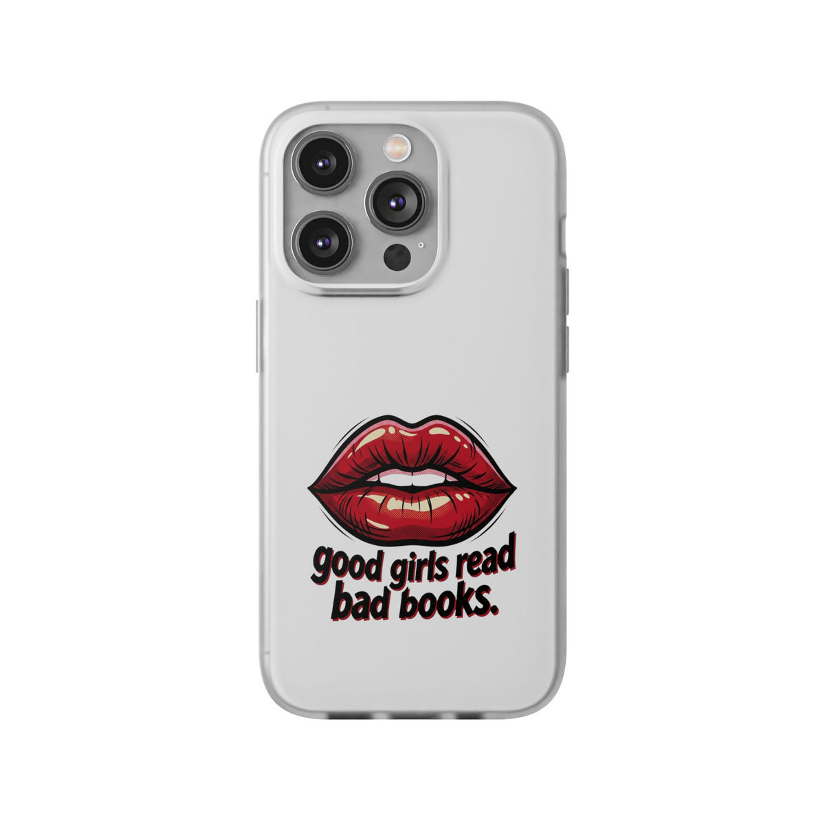 Phone Case — 'Good Girls Read Bad Books' Red Lips Slim Flexi Case