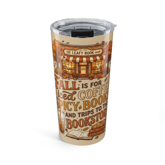 Fall Bookstore 20oz Tumbler – "Fall is for Iced Coffee, Spicy Books" Autumn Travel Mug