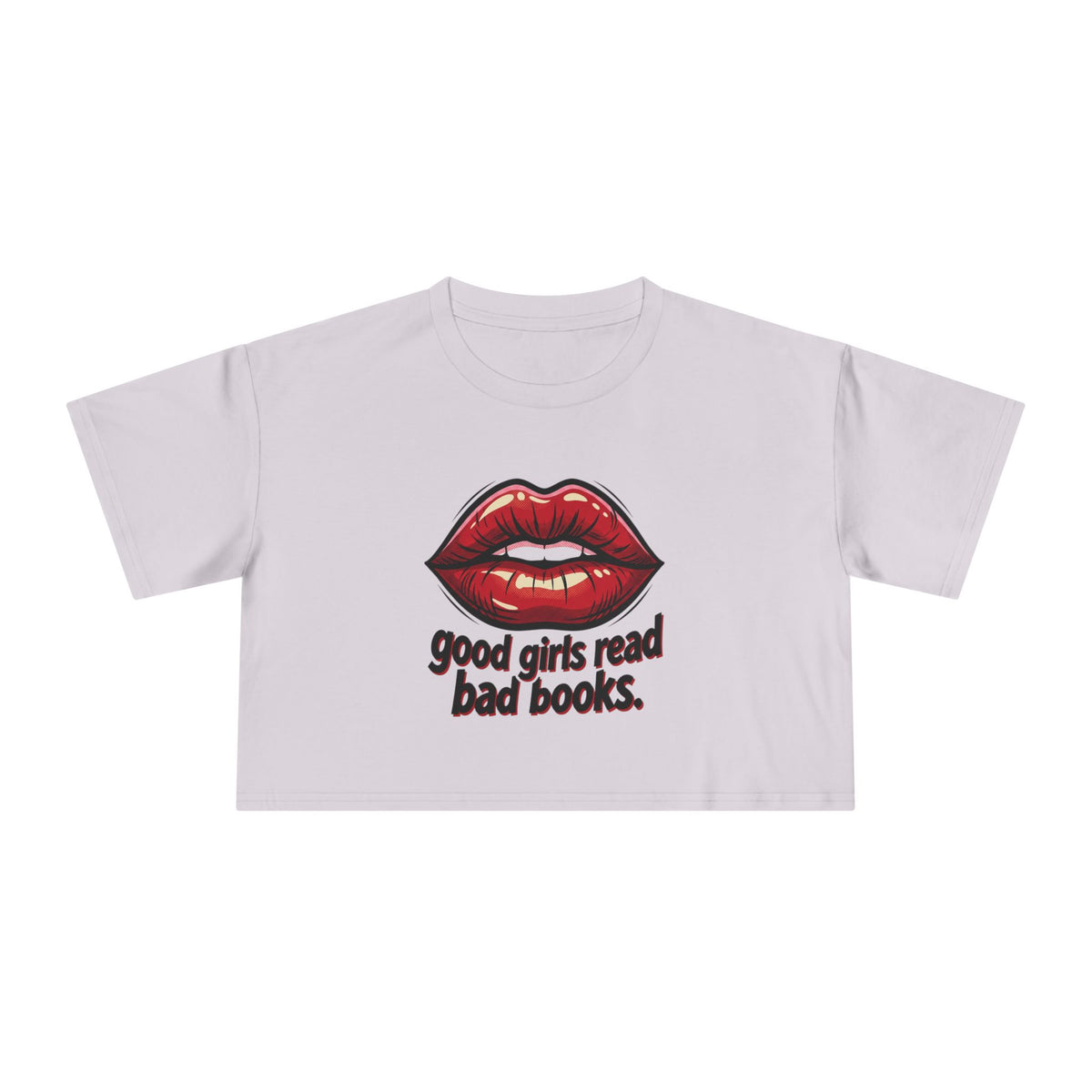 Crop Tee — "Good Girls Read Bad Books" Red Lips Graphic
