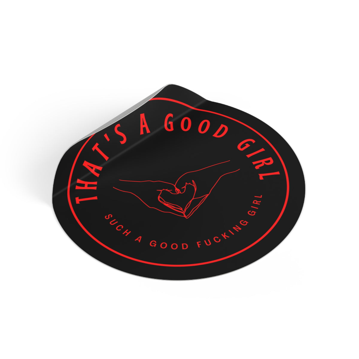 "That's a Good Girl" Round Vinyl Sticker — Red Heart-Hands Design