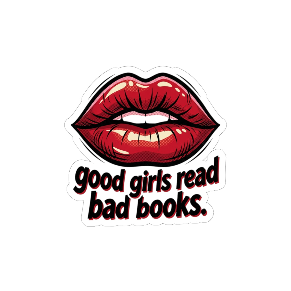 Kiss-Cut Sticker — "good girls read bad books" Red Lip Literary Decal