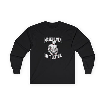 Masked Men Do It Better — Graphic Long Sleeve Tee