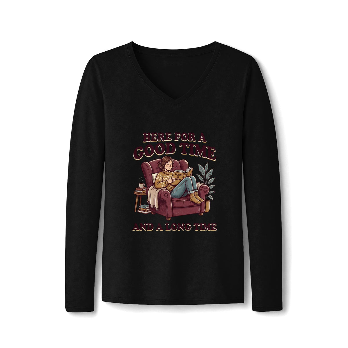 Here For a Good Time and a Long Time V-Neck Long Sleeve Tee