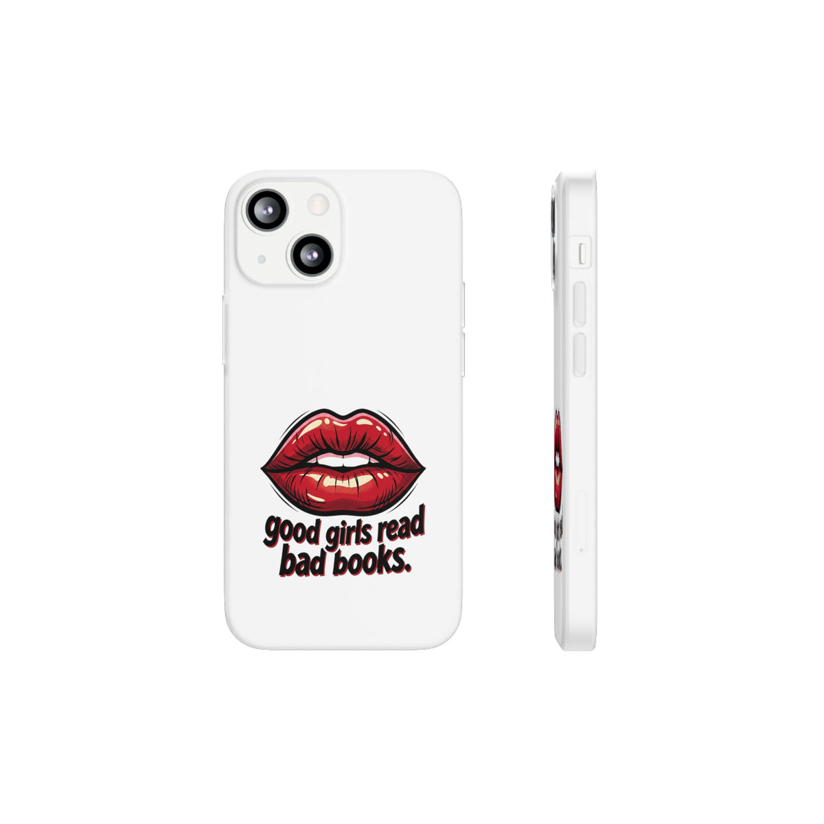 Phone Case — 'Good Girls Read Bad Books' Red Lips Slim Flexi Case