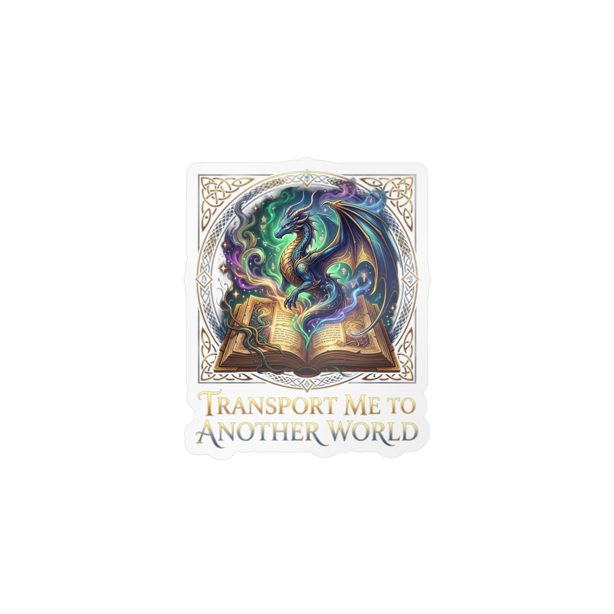 Kiss-Cut Vinyl Decal — 'Transport Me to Another World' Dragon & Magic Book Sticker