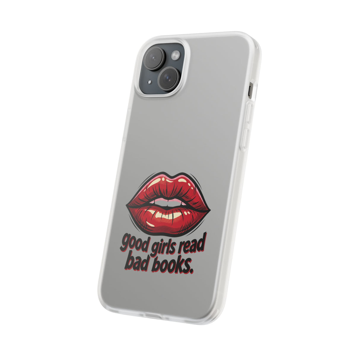 Phone Case — 'Good Girls Read Bad Books' Red Lips Slim Flexi Case