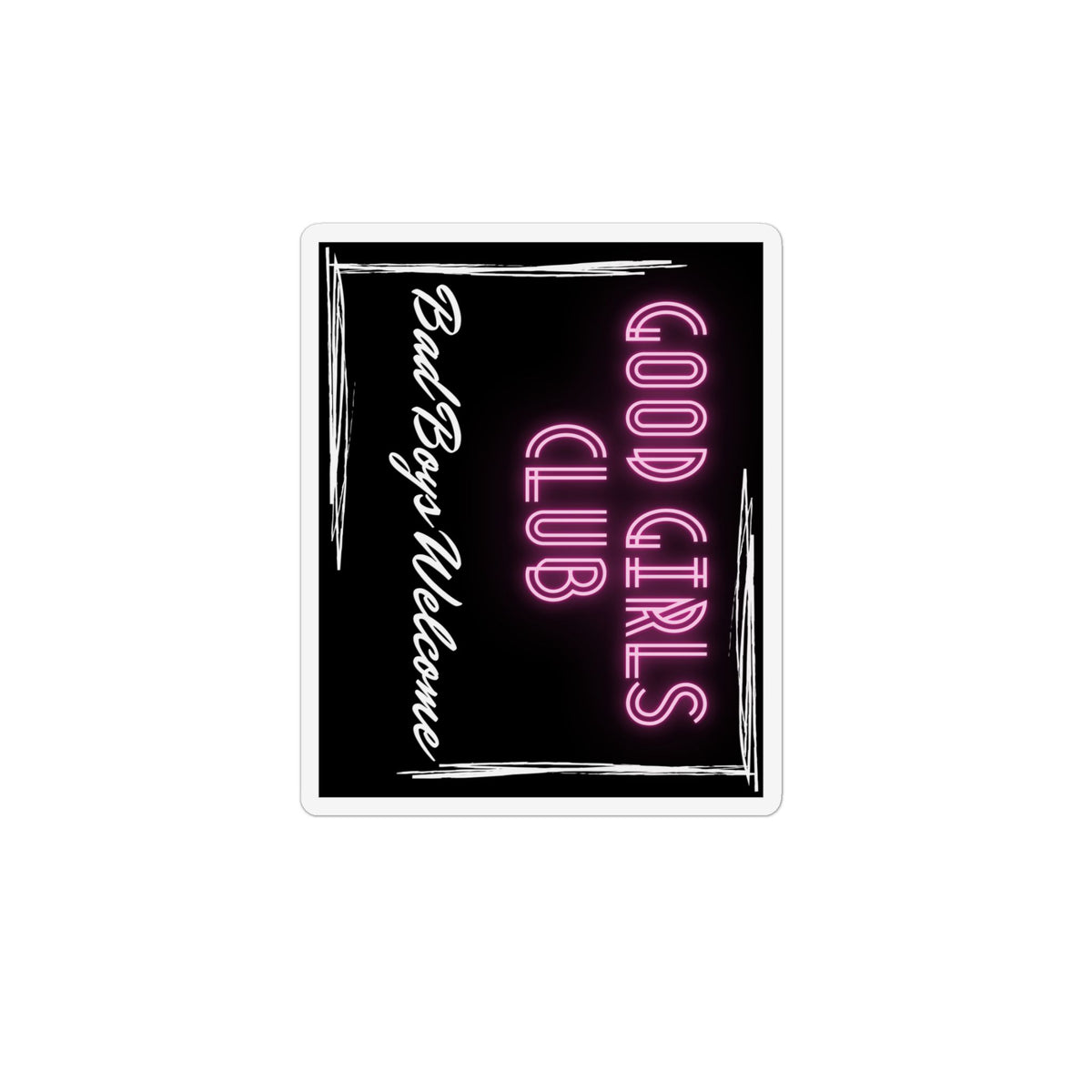 Good Girls Club Neon Magnet — "Bad Boys Welcome" Custom Shape Refrigerator Magnet