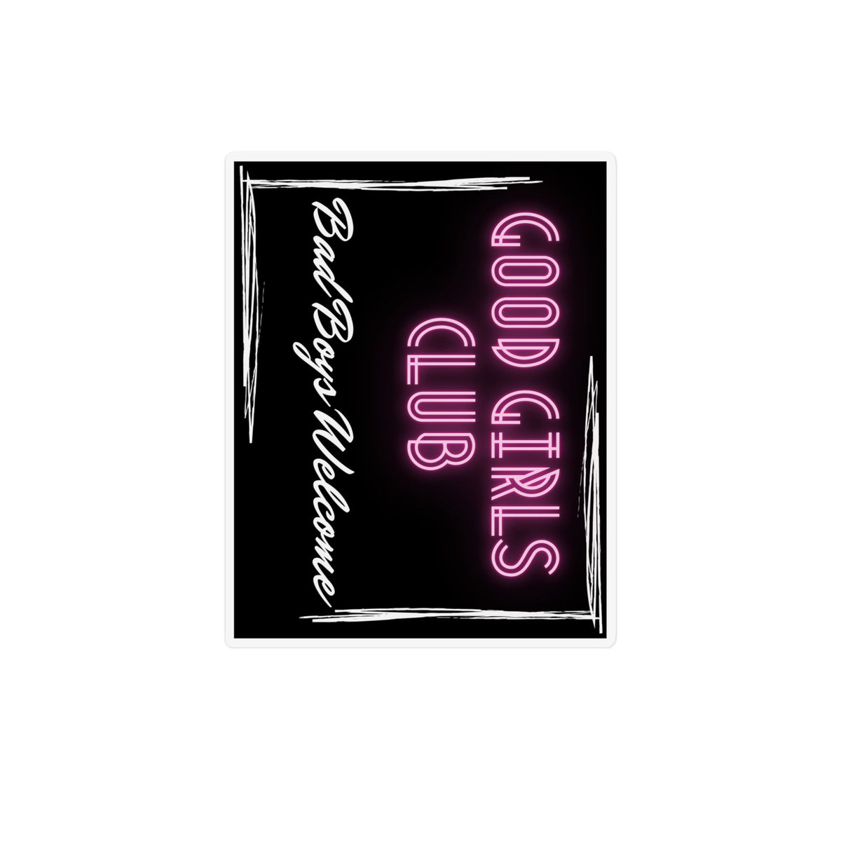 Good Girls Club Neon Magnet — "Bad Boys Welcome" Custom Shape Refrigerator Magnet