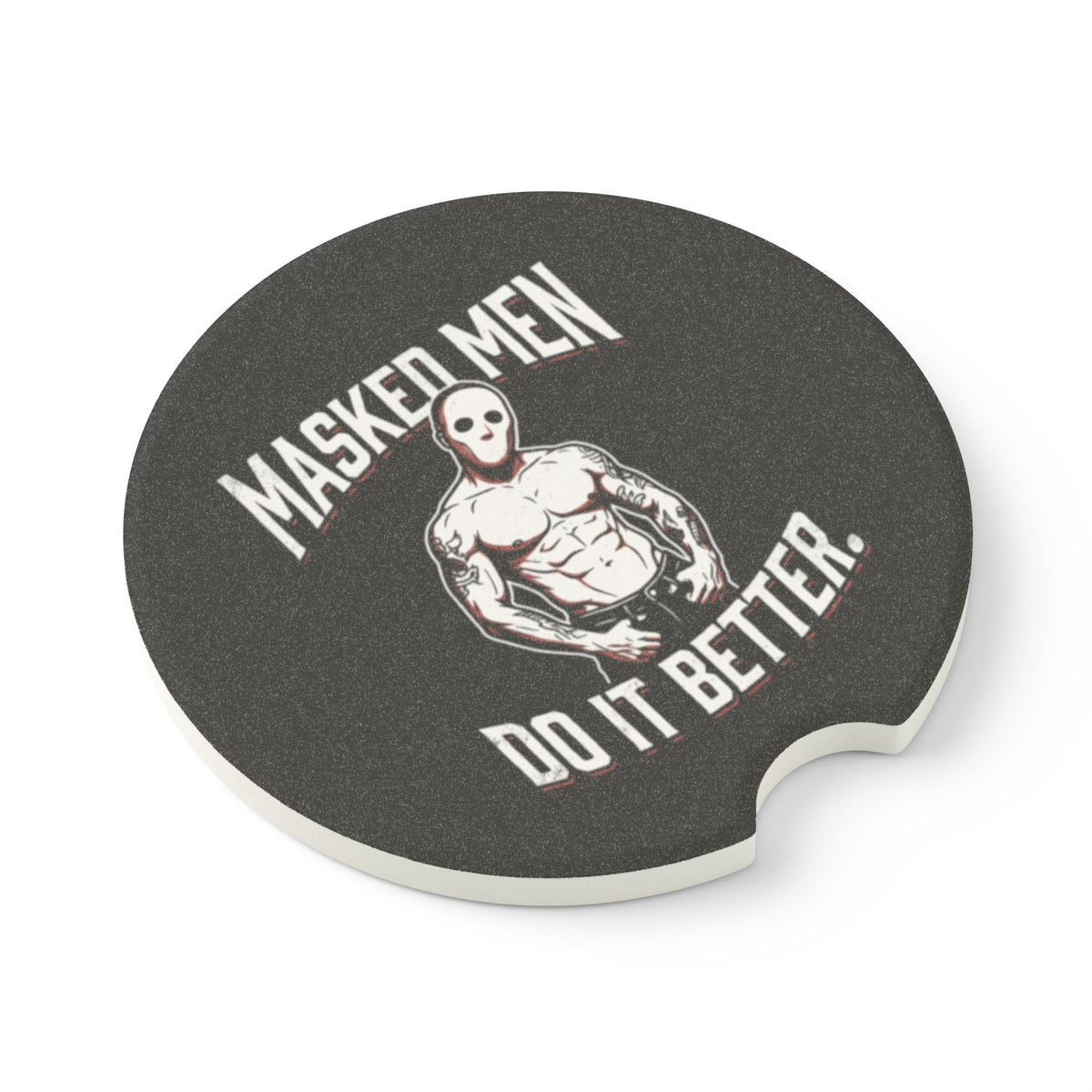 Soapstone Car Coaster — 'Masked Men Do It Better' Car Cup Holder Insert