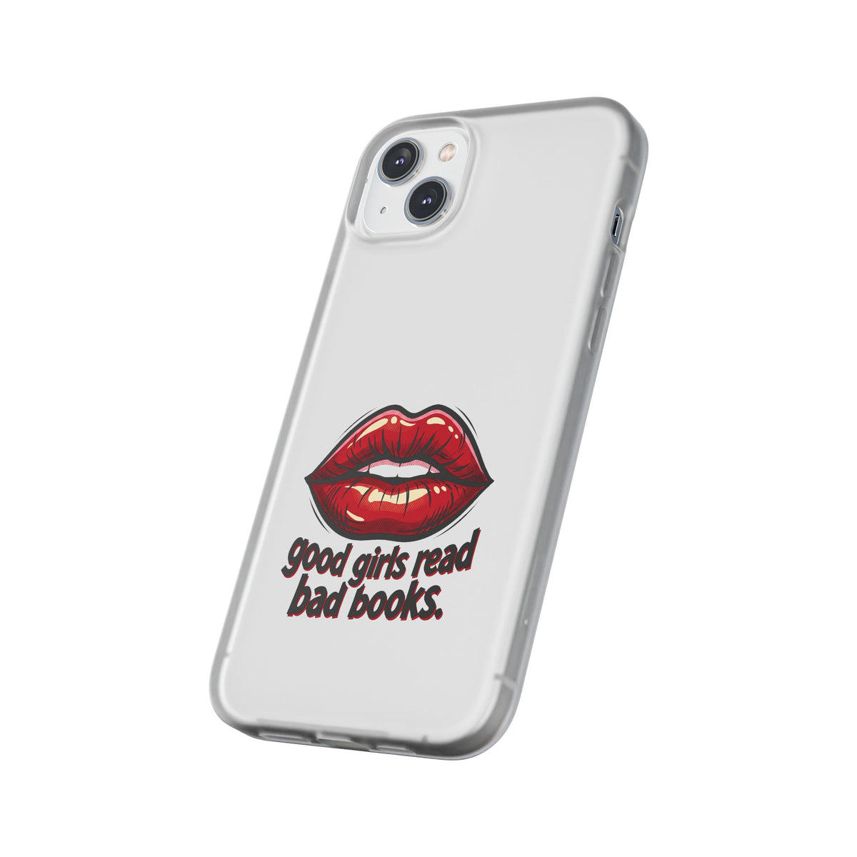 Phone Case — 'Good Girls Read Bad Books' Red Lips Slim Flexi Case