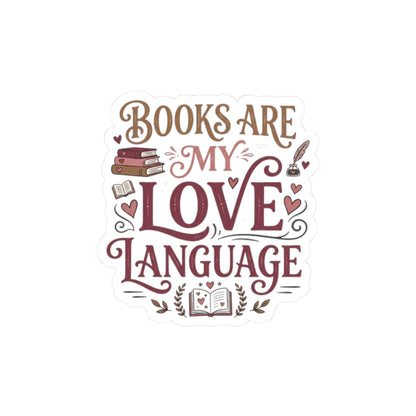Books Are My Love Language Sticker — Literary Kiss-Cut Sticker for Readers, Book Lovers Laptop Decal