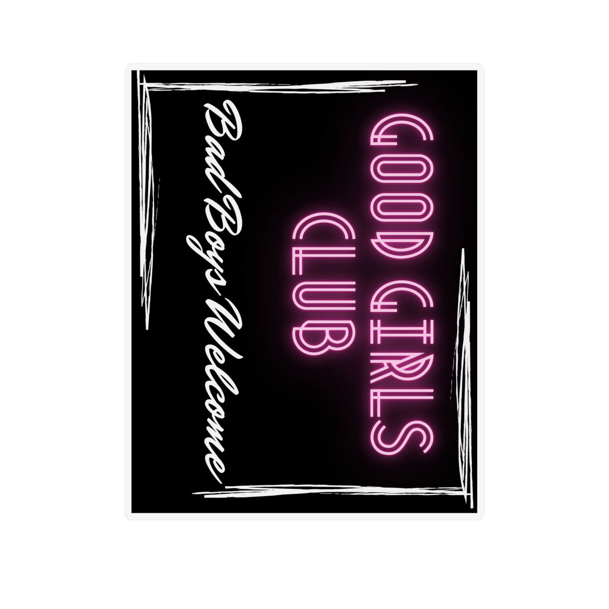 Good Girls Club Neon Magnet — "Bad Boys Welcome" Custom Shape Refrigerator Magnet