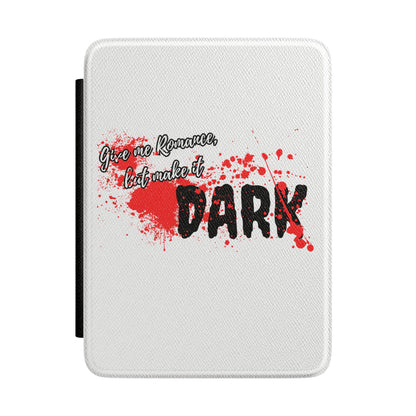 Kindle Case — "Give Me Romance, But Make It Dark" Gothic Heart Cover