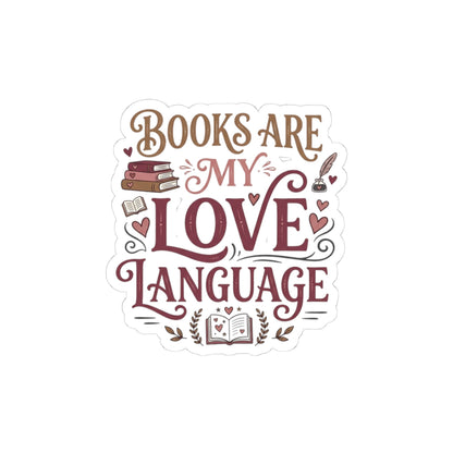 Books Are My Love Language Sticker — Literary Kiss-Cut Sticker for Readers, Book Lovers Laptop Decal