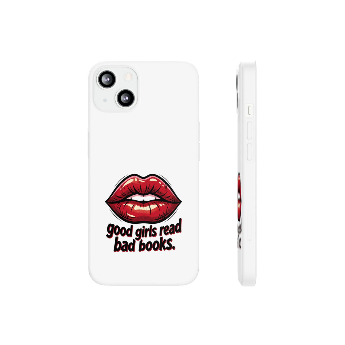 Phone Case — 'Good Girls Read Bad Books' Red Lips Slim Flexi Case