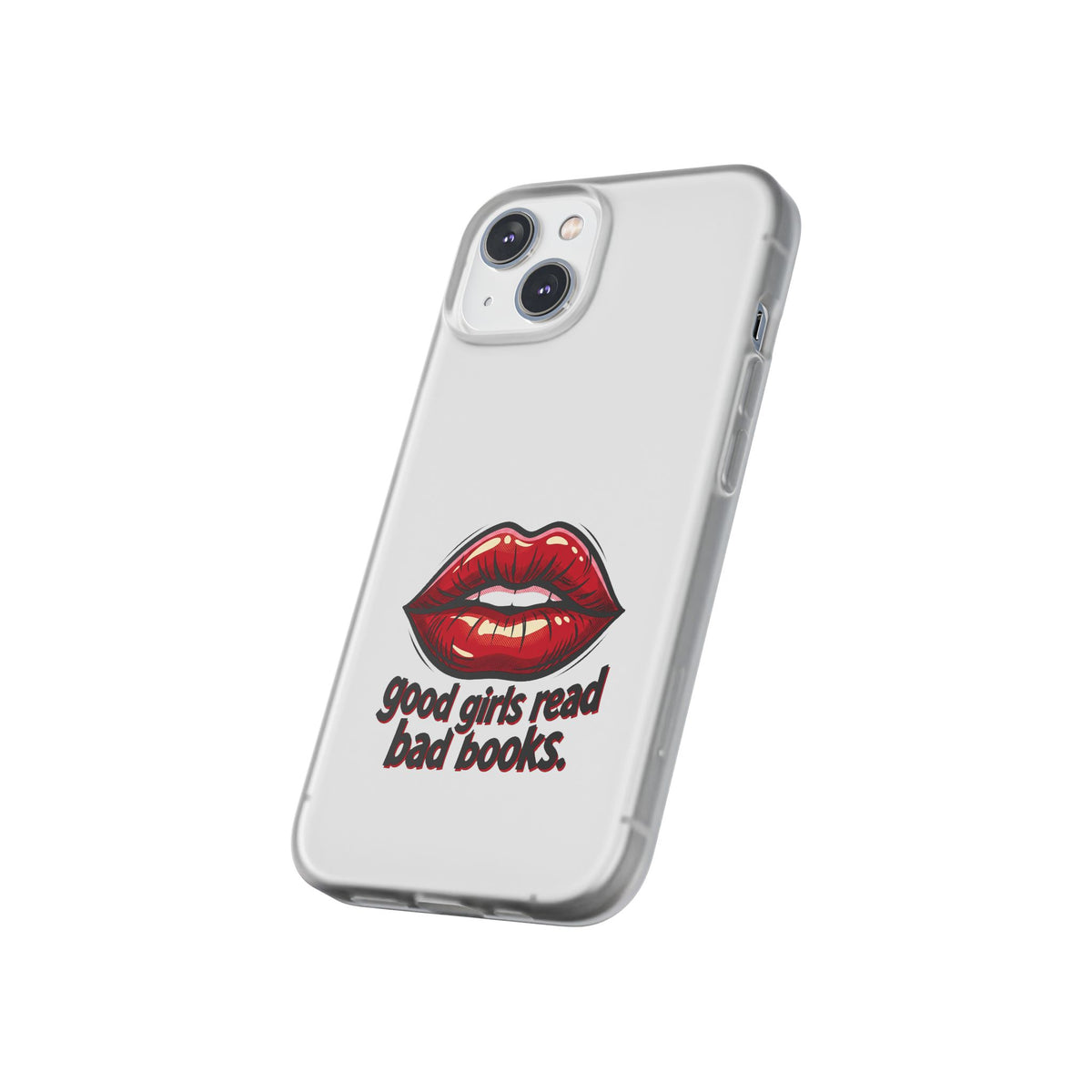 Phone Case — 'Good Girls Read Bad Books' Red Lips Slim Flexi Case