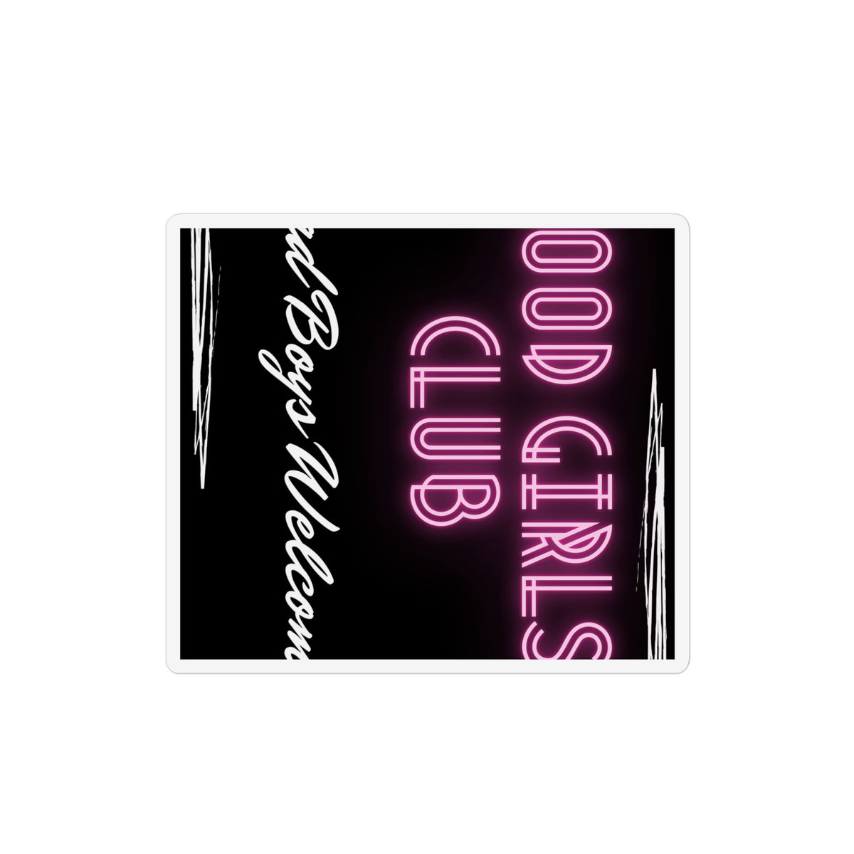 Good Girls Club Neon Magnet — "Bad Boys Welcome" Custom Shape Refrigerator Magnet