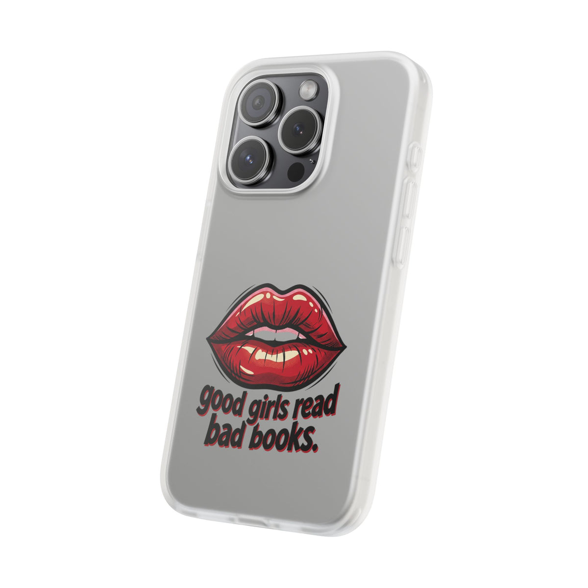 Phone Case — 'Good Girls Read Bad Books' Red Lips Slim Flexi Case